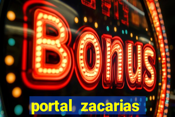 portal zacarias mais de 18